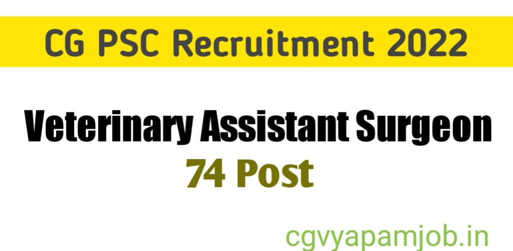 cg psc recruitment - Veterinary Assistant Surgeon,
